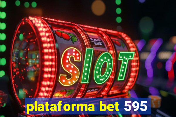 plataforma bet 595