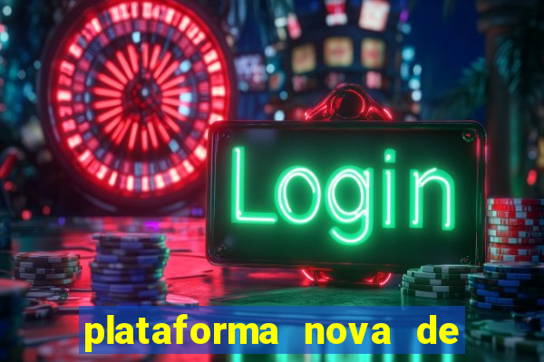 plataforma nova de jogos de aposta