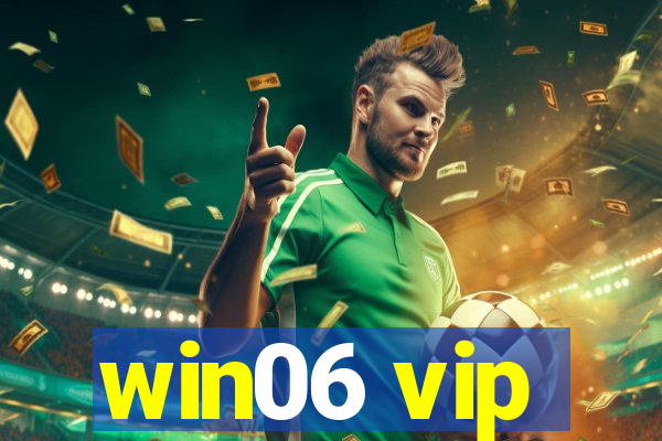 win06 vip