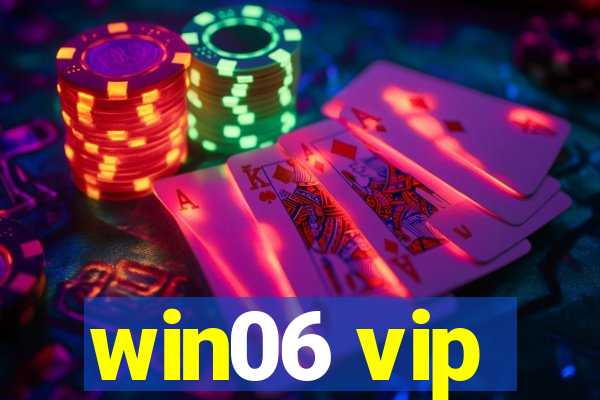 win06 vip