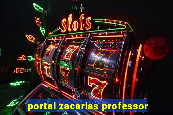 portal zacarias professor