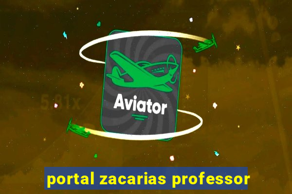 portal zacarias professor