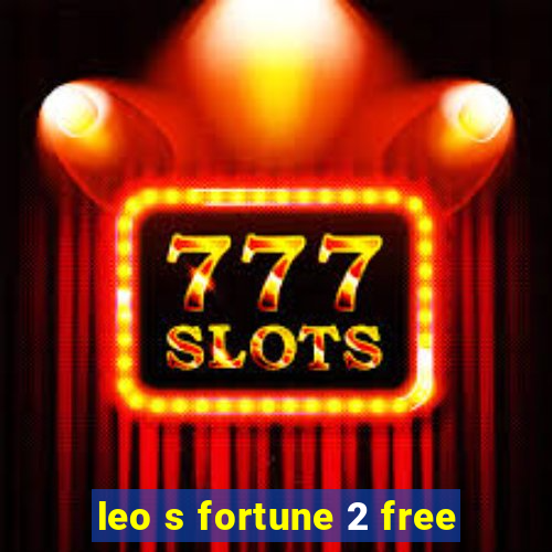 leo s fortune 2 free