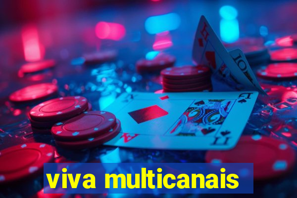 viva multicanais