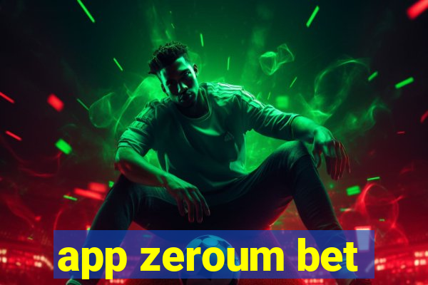 app zeroum bet