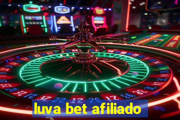 luva bet afiliado