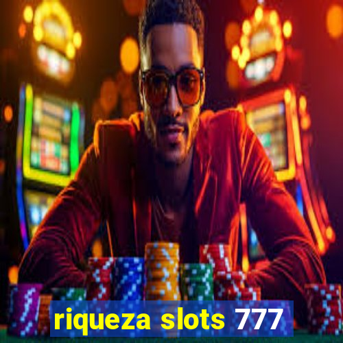 riqueza slots 777