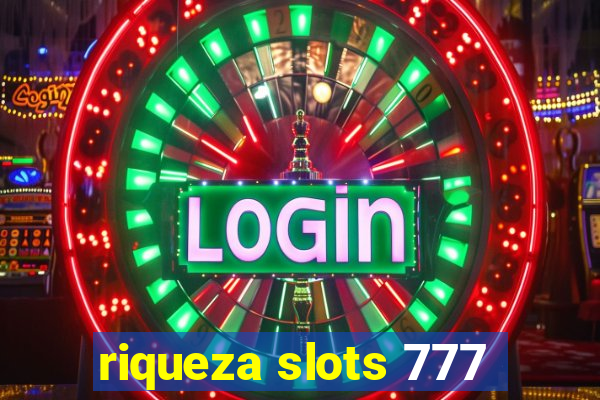 riqueza slots 777