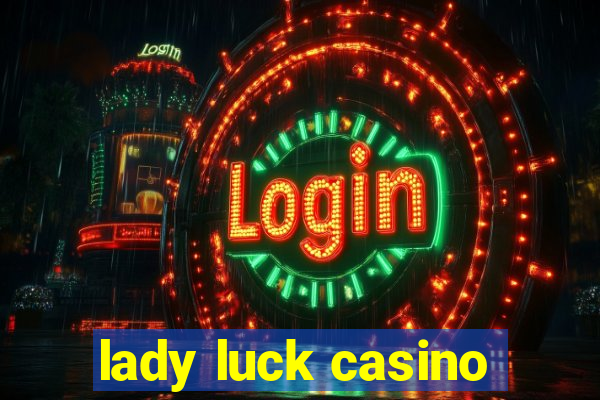 lady luck casino