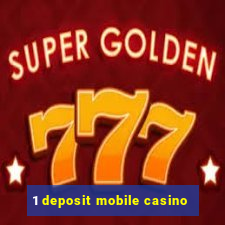 1 deposit mobile casino