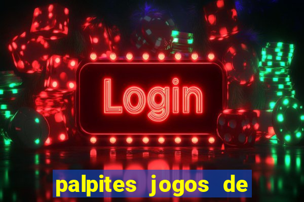 palpites jogos de quarta feira