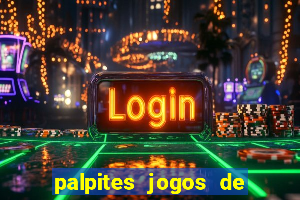 palpites jogos de quarta feira