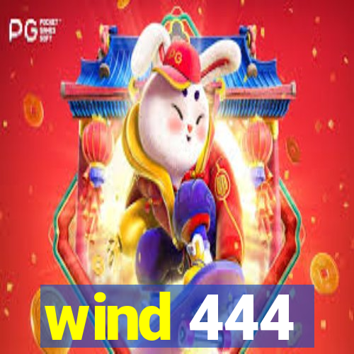 wind 444