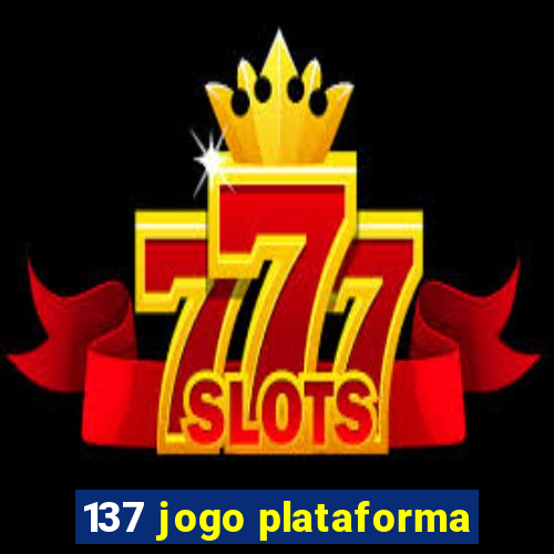 137 jogo plataforma