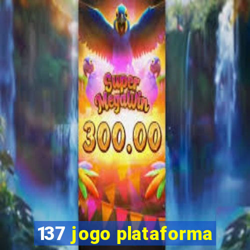 137 jogo plataforma