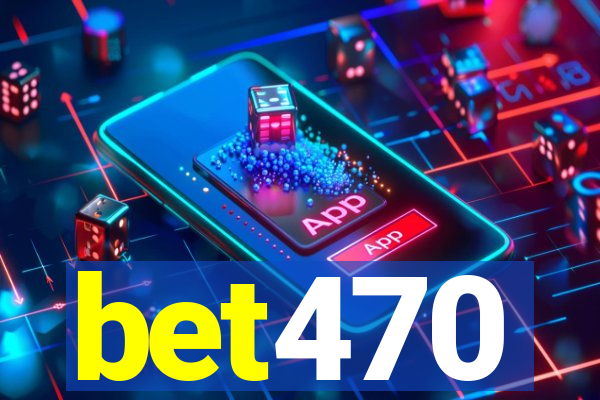 bet470