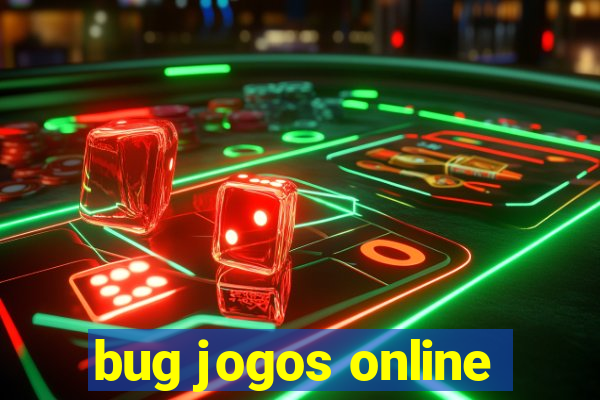 bug jogos online