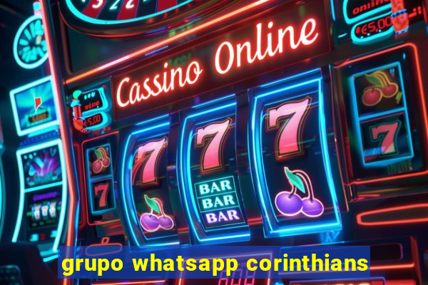 grupo whatsapp corinthians