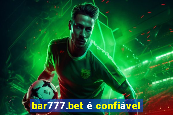 bar777.bet é confiável