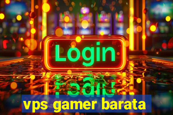 vps gamer barata