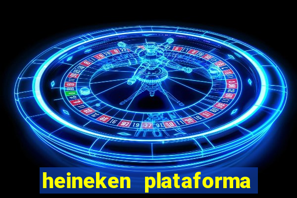 heineken plataforma de jogos