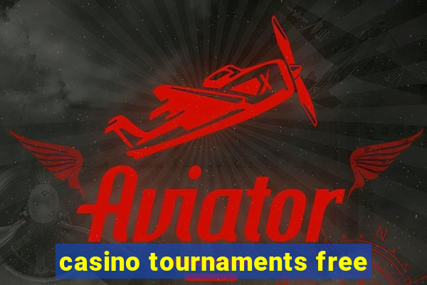 casino tournaments free