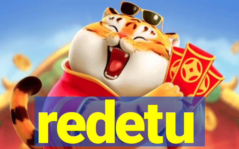 redetu