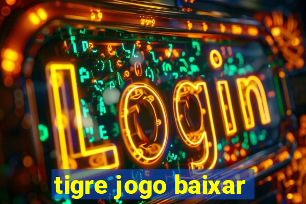 tigre jogo baixar