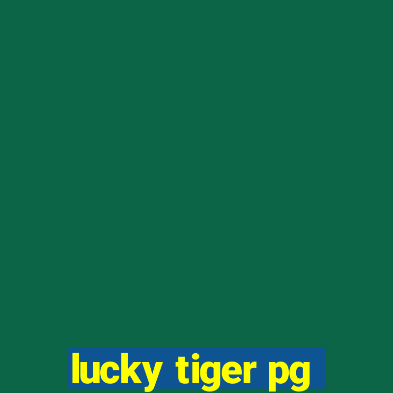 lucky tiger pg