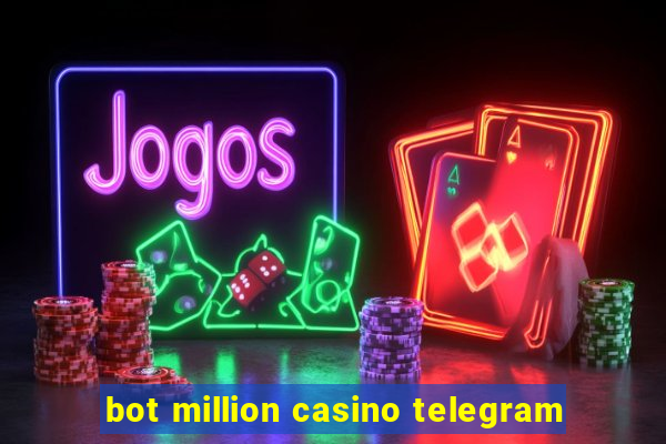 bot million casino telegram