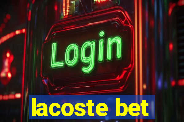 lacoste bet