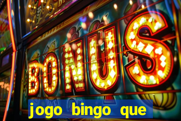 jogo bingo que ganha dinheiro