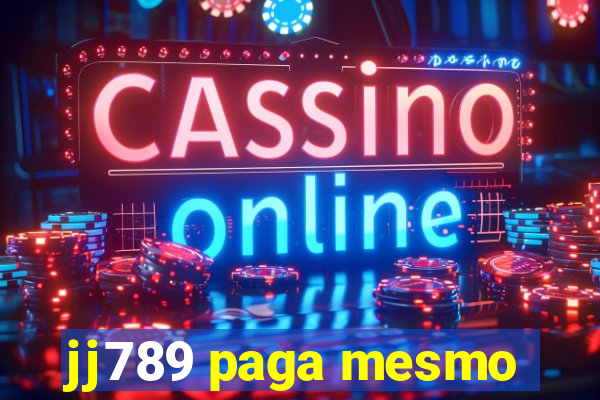 jj789 paga mesmo