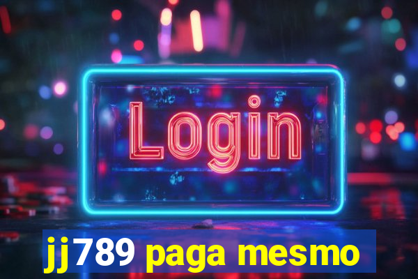 jj789 paga mesmo