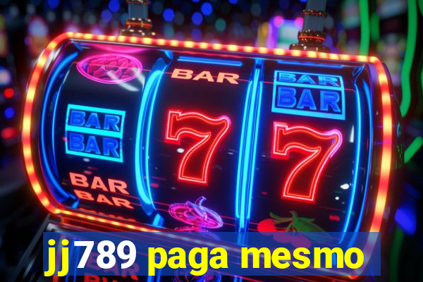 jj789 paga mesmo