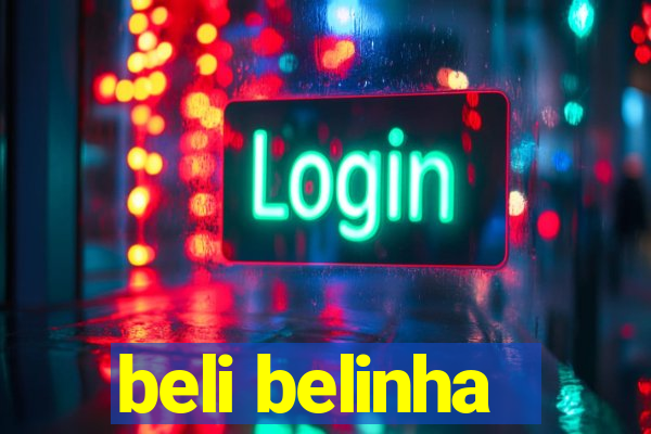 beli belinha