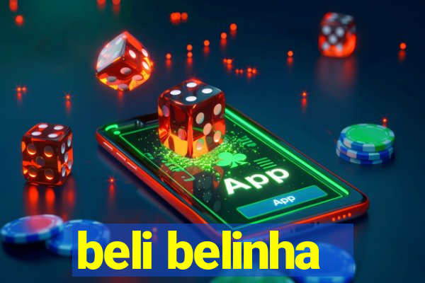 beli belinha