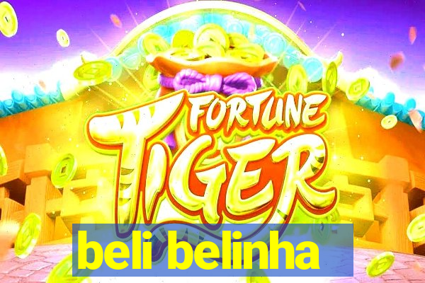 beli belinha