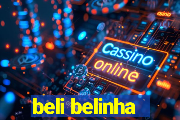 beli belinha