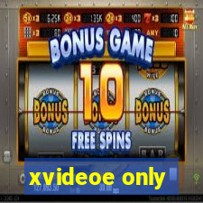 xvideoe only