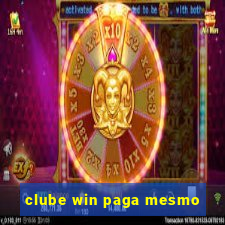 clube win paga mesmo