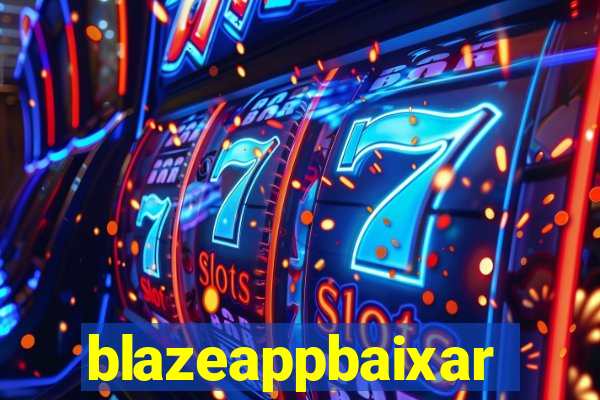 blazeappbaixar