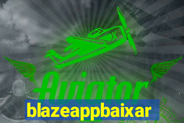 blazeappbaixar