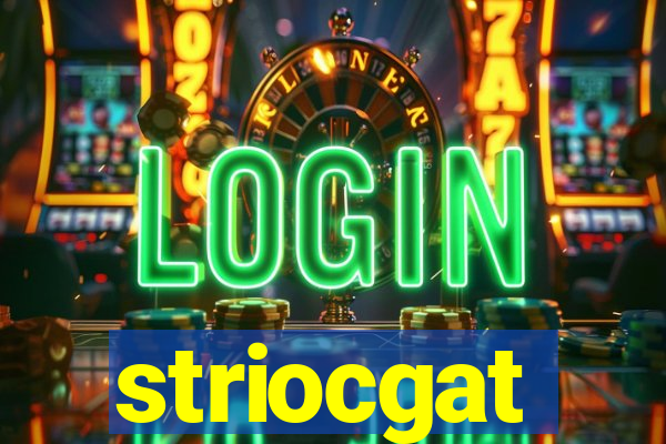 striocgat