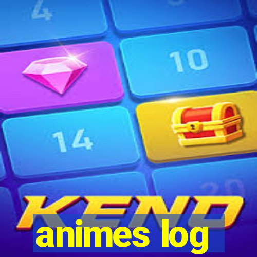 animes log