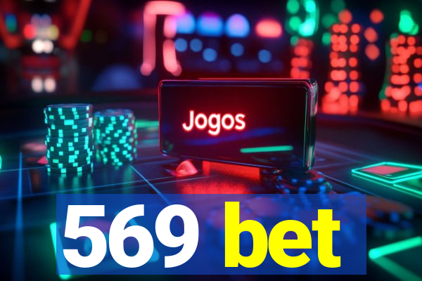 569 bet