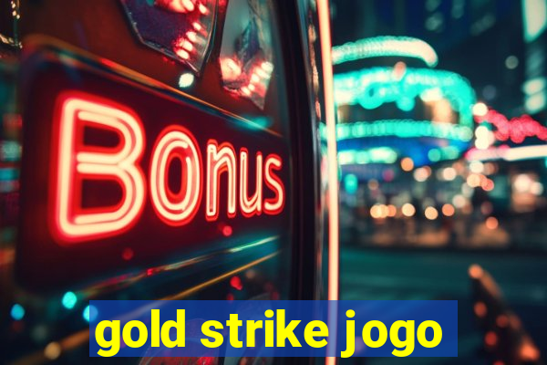 gold strike jogo