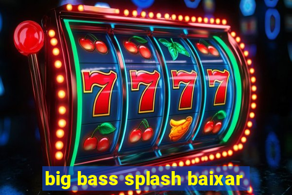 big bass splash baixar