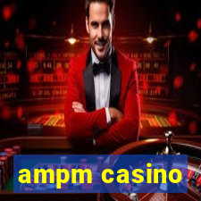 ampm casino