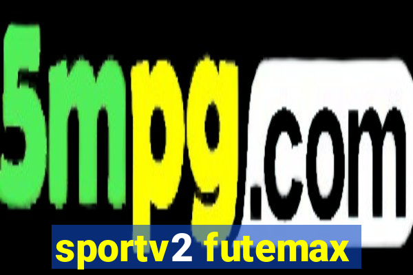 sportv2 futemax